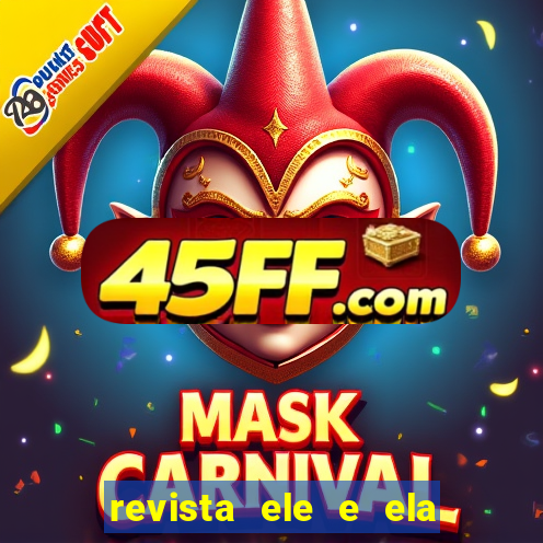 revista ele e ela cartas do forum